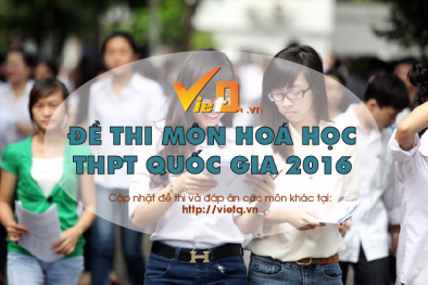 Đề thi môn Hóa học tốt nghiệp THPT Quốc gia năm 2016