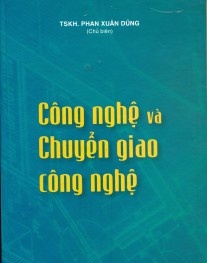Ra mắt cuốn sách 'Công nghệ và chuyển giao công nghệ'