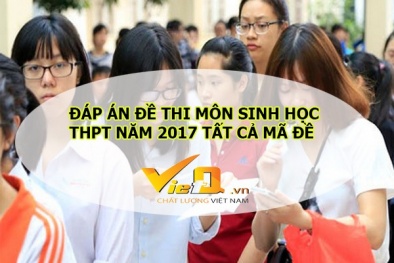 Đáp án môn Sinh học mã đề 205, 221,211,215,217, chính xác nhất