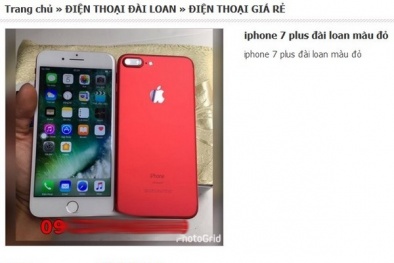 'Choáng' với nguồn gốc iPhone 7 giá rẻ đang bán tràn lan trên mạng