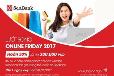 SeABank khuyến mại cực lớn dành cho chủ thẻ quốc tế
