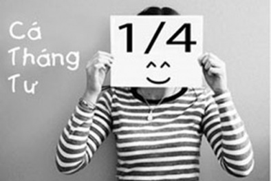 Ngày Cá tháng Tư và những bí mật chưa được tiết lộ