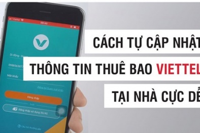 Hướng dẫn cách bổ sung thông tin thuê bao Viettel tại nhà cực dễ dàng