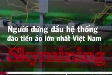 Nghi vấn 'ông chủ' mỏ đào tiền ảo lớn nhất Việt Nam ôm hàng chục triệu USD trốn sang Mỹ