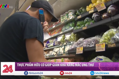 Thực phẩm hữu cơ giúp giảm khả năng mắc ung thư