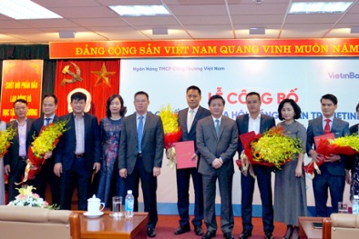 Vừa có tân Chủ tịch 7X, ngân hàng VietinBank bổ nhiệm loạt lãnh đạo cấp cao