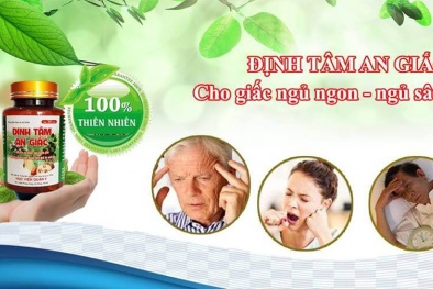 Thực phẩm BVSK Định Tâm An Giấc và viên nén Liên Tâm An quảng cáo sai sự thật