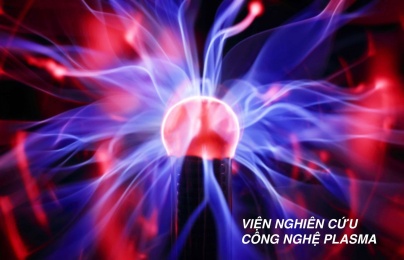 Thành lập Viện Nghiên cứu công nghệ Plasma đầu tiên của Việt Nam