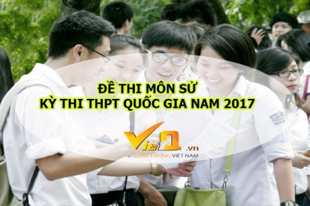 Đáp án môn Sử mã đề 306 THPT quốc gia 2017 chính xác nhất