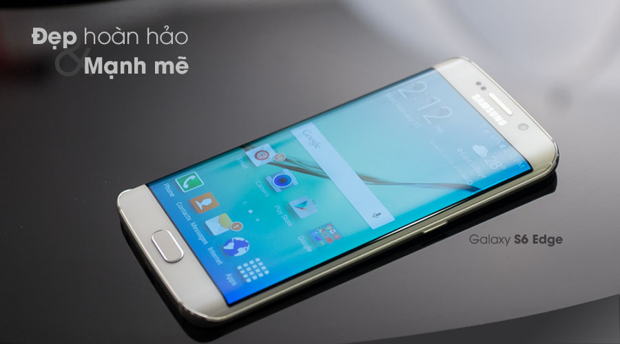 Smartphone hot nhất Samsung Galaxy S6 Edge xứng danh 'tài sắc vẹn toàn' trong làng công nghệ Việt