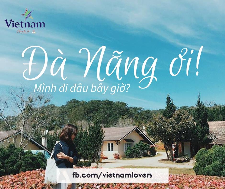 Du lịch 30/4: Nếu có hơn 2 triệu, hãy đi Đà Nẵng - Quảng Nam ngay
