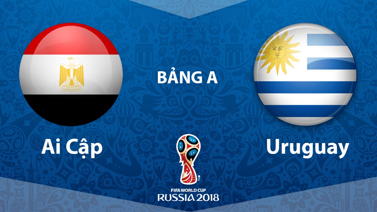 Nhận định trận cầu Ai Cập vs Uruguay 19h00 tối nay