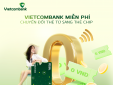 Lợi ích của thẻ Vietcombank công nghệ chip contactless