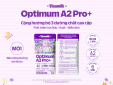 Vinamilk ra mắt Optimum A2 Pro+: Siêu sữa uống dinh dưỡng với lợi ích cộng hưởng vượt trội từ đạm quý A2 – 6 HMO - MFGM & DHA