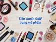 Tiêu chuẩn GMP giúp giảm thiểu rủi ro trong quá trình sản xuất, kiểm soát chất lượng mỹ phẩm