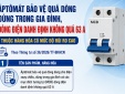 Từ ngày 1/4/2027, sản phẩm áptômát bảo vệ quá dòng phải đáp ứng QCVN 25:2025/BKHCN 