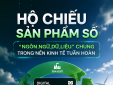 Hộ chiếu sản phẩm số: 'Ngôn ngữ dữ liệu' chung trong nền kinh tế tuần hoàn 