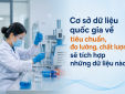 Cơ sở dữ liệu quốc gia về tiêu chuẩn, đo lường, chất lượng sẽ tích hợp những dữ liệu nào?