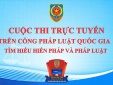 Hưởng ứng Cuộc thi trực tuyến tìm hiểu Hiến pháp và Pháp luật