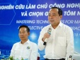 Kết nối nghiên cứu và doanh nghiệp để làm chủ công nghệ giống tôm