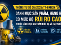Vật liệu phóng xạ, thiết bị hạt nhân thuộc nhóm hàng hóa rủi ro cao