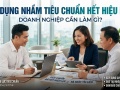 Tiêu chuẩn hết hiệu lực: Doanh nghiệp cần làm gì để tránh áp dụng nhầm?