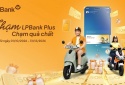 LPBank tung ngàn quà tặng trên ứng dụng LPBank Plus, đưa giải pháp AI-first đến gần hơn với khách hàng