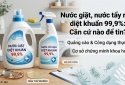 Nước giặt, nước tẩy rửa quảng cáo diệt khuẩn: Căn cứ nào chứng minh công dụng?