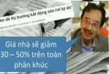 Tiến sỹ Alaphan: Để bất động sản chết đi!