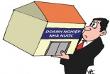 Ưu ái doanh nghiệp nhà nước làm mất đi cơ hội của khu vực tư nhân