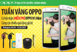 Tuần vàng OPPO - Mua điện thoại, nhận OPPO N1 mini