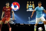 Dự đoán kết quả trận giao hữu Man City - Việt Nam 6 -1: 'Man City sẽ đá hết mình với Việt Nam'