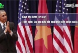 Những câu nói bất hủ của ông Obama khi ở Việt Nam