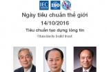 Ngày Tiêu chuẩn thế giới 2016: Tiêu chuẩn tạo dựng lòng tin