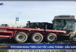 Tại nạn giao thông tại Long Thành tin mới nhất 1 người chết, nhiều người bị thương 