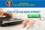 Đang thực hiện thí điểm đăng ký xe qua mạng Internet 