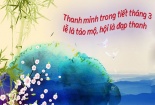 Tết Thanh minh và ý nghĩa của việc tảo mộ