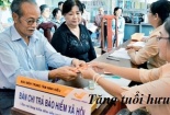 Có thể tăng tuổi nghỉ hưu nam lên 62 tuổi, nữ lên 60 tuổi
