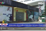Xóa sổ 20 cửa hàng chỉ bán cho người Trung Quốc tại Quảng Ninh