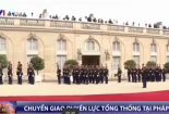 Tân Tổng thống Pháp chính thức nhậm chức