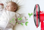 Hướng dẫn cách sử dụng quạt điện an toàn cho trẻ sơ sinh