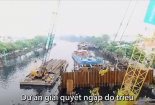 Cận cảnh công trình chống ngập 10.000 tỷ tại TP.HCM