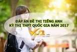 Đáp án môn Tiếng Anh tốt nghiệp THPT quốc gia năm 2017 chính xác nhất