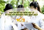 Đáp án môn Vật lý kỳ thi tốt nghiệp THPT quốc gia năm 2017 nhanh nhất