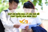 Đáp án môn Địa lý mã đề 306 THPT quốc gia 2017 chính xác nhất