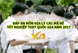 Đáp án môn Địa lý mã đề 319 THPT quốc gia 2017 chính xác nhất