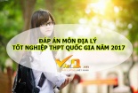 Đáp án môn Địa lý THPT Quốc gia năm 2017 chính thức
