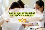 Đáp án môn Sử mã đề 304, 305, 306, 307, 308 THPT quốc gia 2017 chính xác nhất