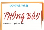 Tra cứu điểm thi THPT quốc gia 2017 tỉnh Quảng Ngãi