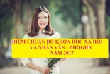 Điểm chuẩn Đại học Khoa học Xã hội và Nhân văn – ĐHQGHN: Nhiều ngành cao 'chót vót'